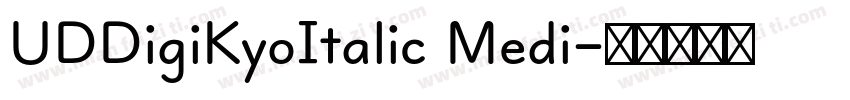 UDDigiKyoItalic Medi字体转换